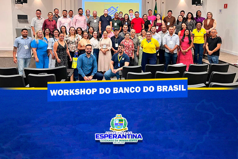 Prefeita Tota e secretário de Finanças participam de workshop do Banco do Brasil