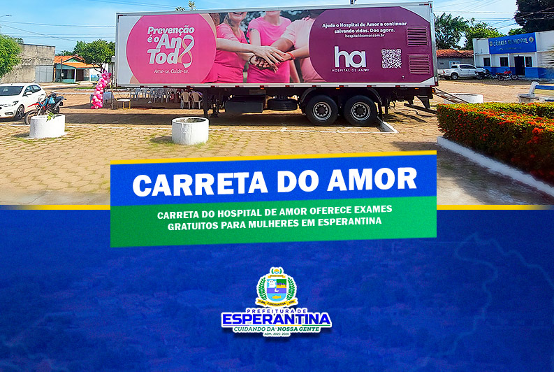 Carreta do Hospital de Amor oferece exames gratuitos para mulheres em Esperantina