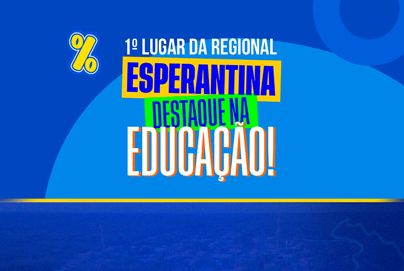 Esperantina conquista reconhecimento estadual na Educação